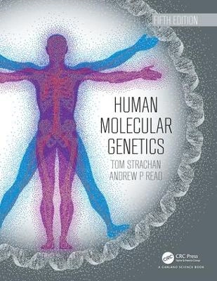 Human molecular genetics; Tom Strachan; 2019