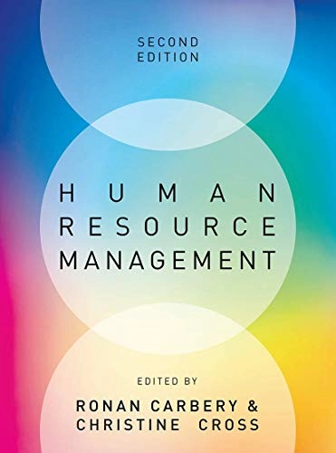 Human Resource Management; Dr Ronan Carbery, Christine Cross; 2018