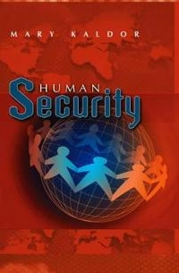 Human Security; Mary Kaldor; 2007