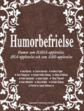 Humorbefrielse  humor som haha-upplevelse, aha-upplevelse och som aah-upplevelse; Lasse Eriksson, Iwa Boman, Carina Burman, Anders Frigell, Tore Frängsmyr, Kerstin Hulter Åsberg, Göran B Nilsson, Pelle Sandstrak, Jacke Sjödin, Töres Theorell, Owe Wikström, Stina Wollter, Christer Åsberg; 2009