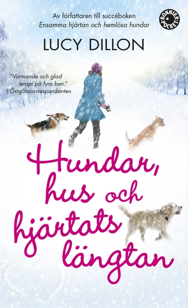 Hundar, hus och hjärtats längtan; Lucy Dillon; 2012