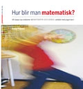 Hur blir man matematisk? : att skapa nya relationer till matematik och genus i arbetet med yngre barn; Anna Palmer; 2011