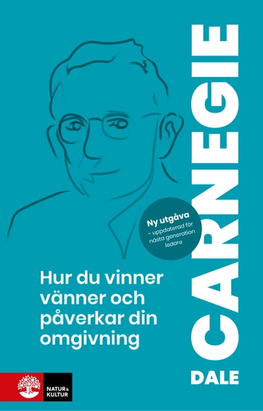 Hur du vinner vänner och påverkar din omgivning; Dale Carnegie; 2024