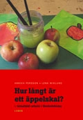 Hur långt är ett äppelskal? - tematiskt arbete i förskoleklass; Annika Persson, Lena Wiklund; 2008