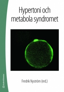 Hypertoni och metabola syndromet; Fredrik Nyström, Björn Zethelius, Carl Johan Östgren, Maj-Lis Hellénius, Björn Eliasson, Stergios Kechagias, Lena Jonasson, Olle Melander, Karin Manhem; 2008