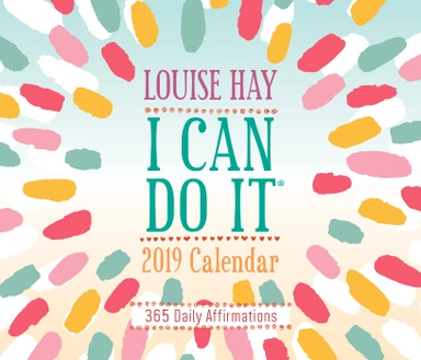 I Can Do It 2019 Calendar: 365 Daily Affirmations; Louise L Hay; 2018