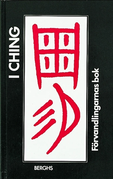 I ching. Förvandlingarnas bok; Richard Wilhelm; 1998