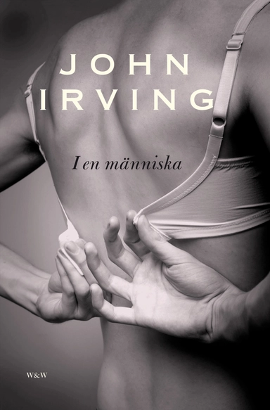 I en människa; John Irving; 2012