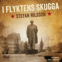 I flyktens skugga; Stefan Nilsson; 2017