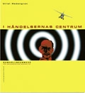 I händelsernas centrum; Uriel Hedengren; 1998