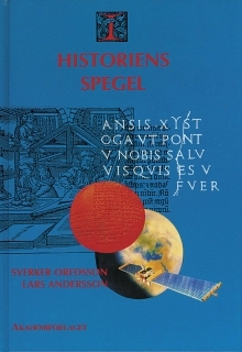 I historiens spegel - långa linjer och tvärsnitt; Sverker Oredsson, Lars M. Andersson, Åke Holmberg, Dick Harrison; 1995