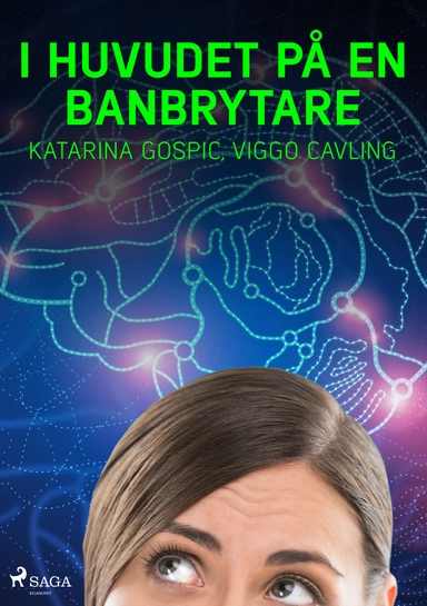 I huvudet på en banbrytare; Katarina Gospic, Viggo Cavling; 2018