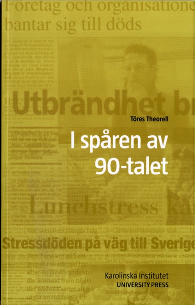 I spåren av 90-talet; Töres Theorell; 2006