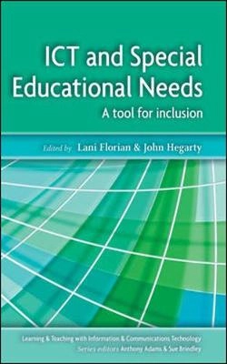 ICT and special educational needs : a tool for inclusion; Lani Florian, John Hegarty; 2004