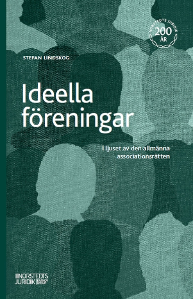 Ideella föreningar : i ljuset av den allmänna associationsrätten; Stefan Lindskog; 2023