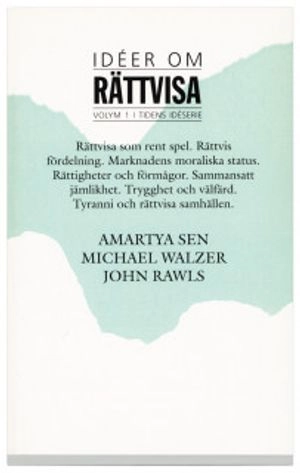 Idéer om rättvisa; Amartya Sen, Michael Walzer, John Rawls; 2002