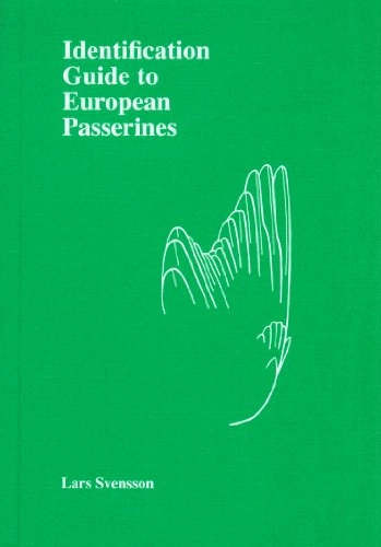 Identification guide to European passerines; Lars Svensson; 1992