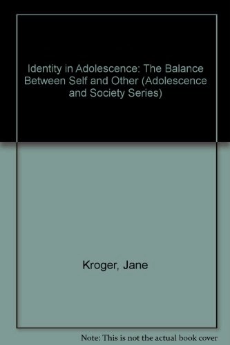 Identity in Adolescence; Jane Kroger; 1996