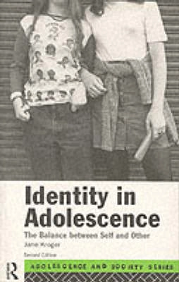 Identity In Adolescence; Jane Kroger; 1996