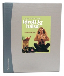 Idrott & hälsa Lärarmaterial; Christer Fäldt, Per-Erik Almvärn; 2003