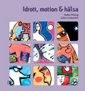 Idrott, motion och hälsa; Stefan Wiking, Johan Lindström; 2005