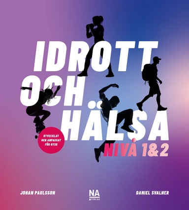 Idrott och Hälsa - Nivå 1&2; Johan Paulsson, Daniel Svalner; 2025