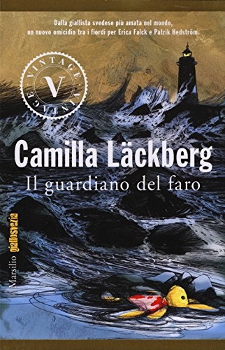 Il guardiano del faro; Camilla Läckberg; 2015