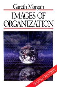 Images of Organization; Gareth Morgan; 1997