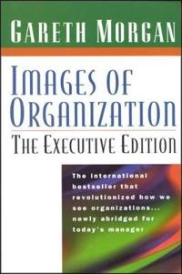 Images of Organization; Gareth Morgan; 1998