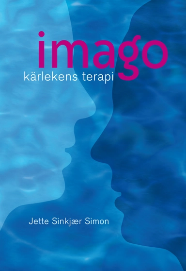 Imago : kärlekens terapi; Sinkjær Simon Jette; 2007