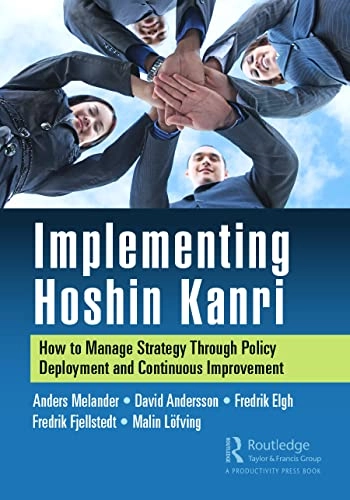 Implementing Hoshin Kanri; Anders Melander, David Andersson, Fredrik Elgh, Fredrik Fjellstedt, Malin Lfving; 2021