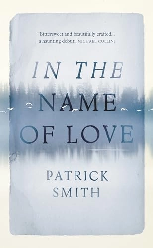 In the Name of Love; Patrick Smith; 2015