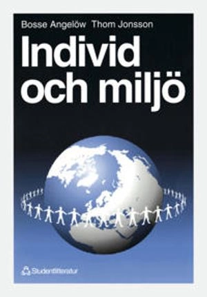 Individ och miljö - Att utveckla och stimulera människors miljöengagemang; Bosse Angelöw, Thom Jonsson; 1994