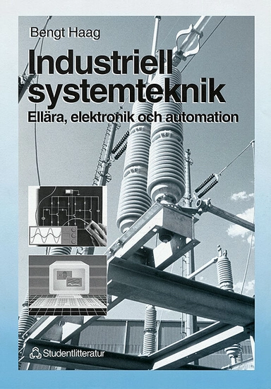 Industriell systemteknik - Ellära, elektronik och automation; Bengt Haag; 1998