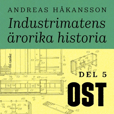 Industrimatens ärorika historia: Ost; Andreas Håkansson; 2020