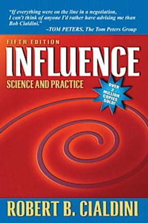 Influence : science and practice; Robert B. Cialdini; 2009