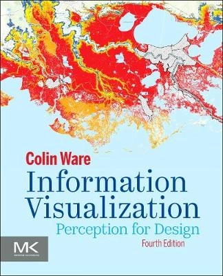 Information visualization : perception for design; Colin Ware; 2021