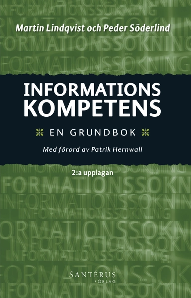 Informationskompetens: En grundbok; Martin Lindqvist, Peder Söderlind; 2013