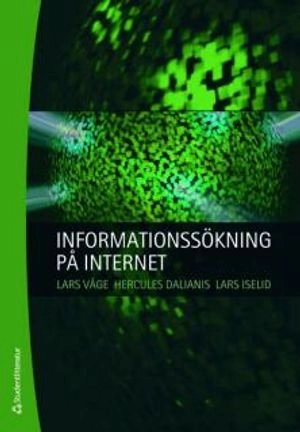 Informationssökning på Internet; Lars Våge, Hercules Dalianis, Lars Iselid; 2008