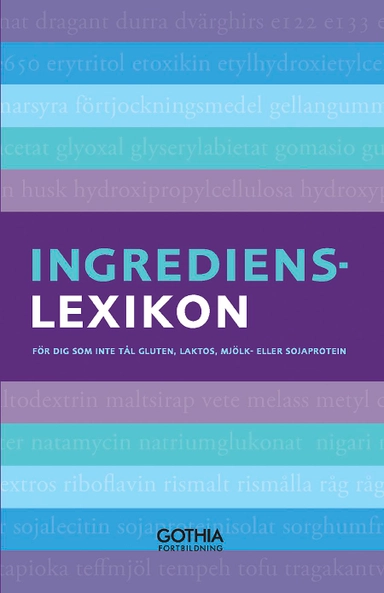 Ingredienslexikon; Svenska Celiakiförbundet; 2015