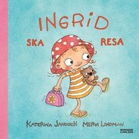 Ingrid ska resa; Katerina Janouch; 2012