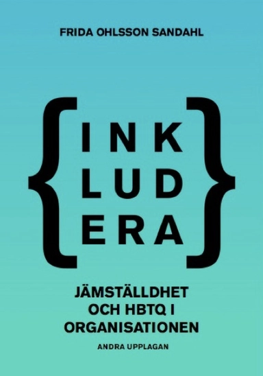 Inkludera; Frida Ohlsson Sandahl; 2018