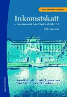 Inkomstskatt : en läro- och handbok i skatterätt; Sven-Olof Lodin, Gustaf Lindencrona, Peter Melz, Christer Silfverberg; 2009