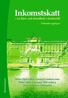 Inkomstskatt : en läro- och handbok i skatterätt; Sven-Olof Lodin, Gustaf Lindencrona, Peter Melz, Christer Silfverberg, Teresa Simon Almendal; 2011