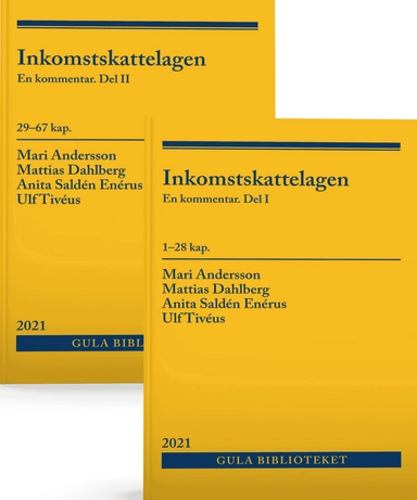 Inkomstskattelagen : en kommentar (Vol. 1-2); Mari Andersson, Mattias Dahlberg, Anita Saldén Enérus, Ulf Tivéus; 2021