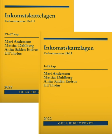 Inkomstskattelagen : en kommentar (Vol. 1-2); Mari Andersson, Ulf Tivéus, Anita Saldén Enérus, Mattias Dahlberg; 2022