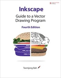 Inkscape: Guide to a Vector Drawing Program; Tavmjong Bah; 2011