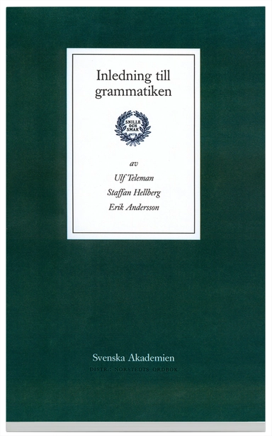 Inledning till grammatiken; Ulf Teleman, Erik Andersson, Staffan Hellberg; 2001