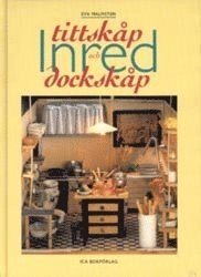 Inred tittskåp o dockskåp; Eva Malmsten; 1997