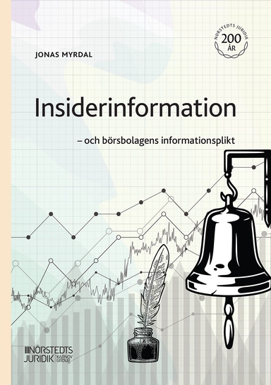 Insiderinformation : och börsbolagens informationsplikt; Jonas Myrdal; 2023